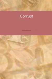 Corrupt - Aniek Wegter - Paperback (9789402131413)