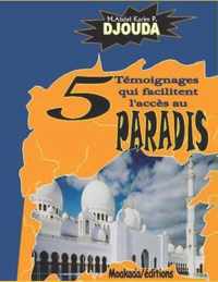 5 temoignages qui facilitent l'acces au Paradis