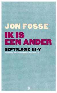 Septologie III-V -   Ik is een ander