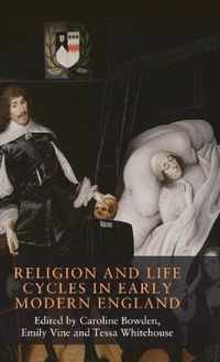 Religion and Life Cycles in Early Modern England