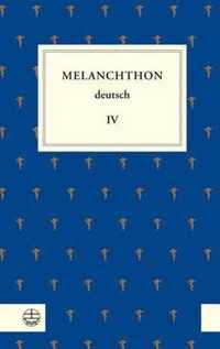 Melanchthon Deutsch, Band 4