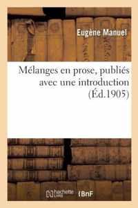 Melanges En Prose, Publies Avec Une Introduction