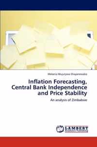 Inflation Forecasting, Central Bank Independence and Price Stability