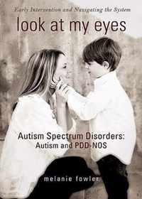 Look at My Eyes: Autism Spectrum Disorders