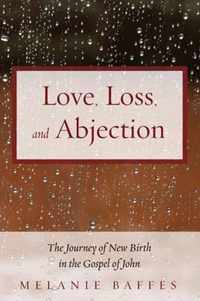 Love, Loss, and Abjection