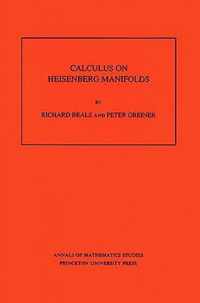 Calculus on Heisenberg Manifolds. (AM-119), Volume 119