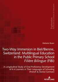 Two-Way Immersion in Biel/Bienne, Switzerland: Multilingual Education in the Public Primary School Filiere Bilingue (FiBi)