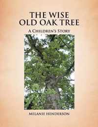 The Wise Old Oak Tree