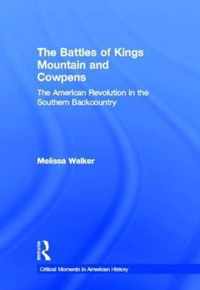 The Battles of Kings Mountain and Cowpens