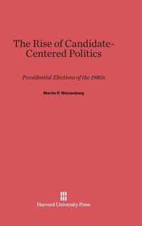 The Rise of Candidate-Centered Politics