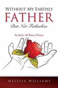 Without My Earthly Father But Not Fatherless