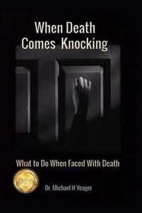 When Death Comes Knocking