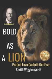 Smith Wigglesworth BOLD AS A LION