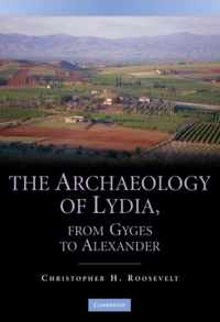 The Archaeology of Lydia, from Gyges to Alexander