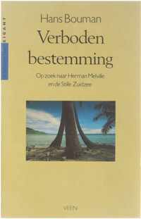 Verboden bestemming - op zoek naar Herman Melville en de Stille Zuidzee