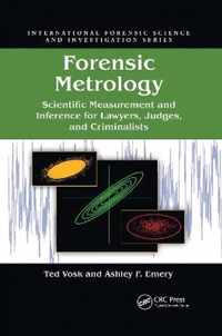 Forensic Metrology: Scientific Measurement and Inference for Lawyers, Judges, and Criminalists