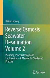 Reverse Osmosis Seawater Desalination Volume 2