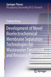 Development of Novel Bioelectrochemical Membrane Separation Technologies for Wastewater Treatment and Resource Recovery