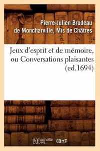 Jeux d'Esprit Et de Memoire, Ou Conversations Plaisantes (Ed.1694)