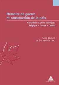 Memoire de Guerre Et Construction de la Paix