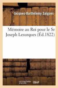 Memoire Au Roi Pour Le Sr Joseph Lesurques