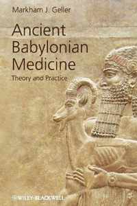 Ancient Babylonian Medicine - Theory & P