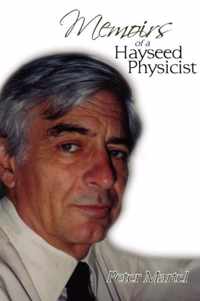 Memoirs of a Hayseed Physicist