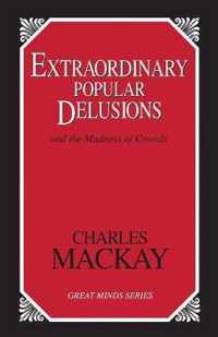 Extraordinary Popular Delusions