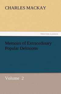 Memoirs of Extraordinary Popular Delusions