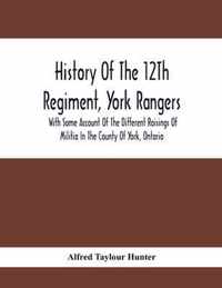 History Of The 12Th Regiment, York Rangers