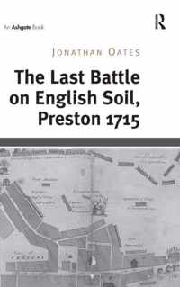 The Last Battle on English Soil, Preston 1715