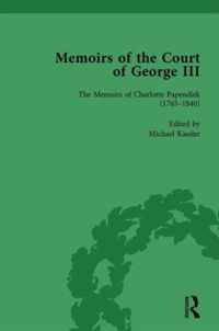 The Memoirs of Charlotte Papendiek (1765-1840): Court, Musical and Artistic Life in the Time of King George III