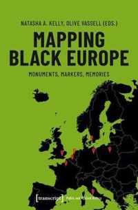 Mapping Black Europe - Monuments, Markers, Memories