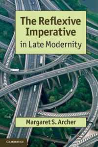 The Reflexive Imperative in Late Modernity