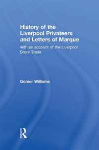 History of the Liverpool Privateers and Letter of Marque