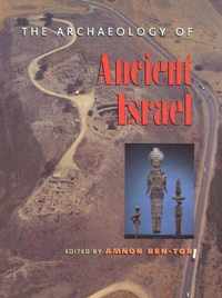 The Archaeology of Ancient Israel