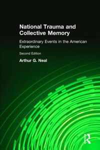 National Trauma and Collective Memory: Extraordinary Events in the American Experience