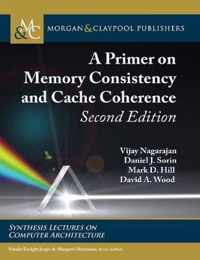 A Primer on Memory Consistency and Cache Coherence