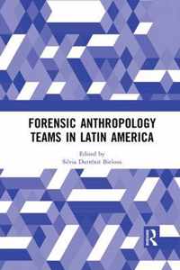 Forensic Anthropology Teams in Latin America