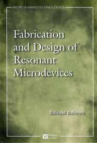 Fabrication and Design of Resonant Microdevices