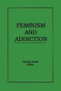 Feminism and Addiction