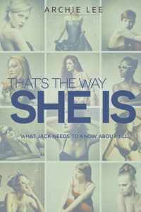 That's The Way She Is