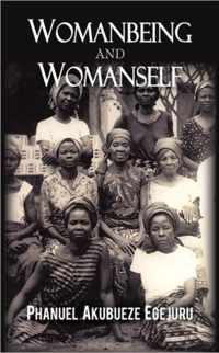 Womanbeing and Womanself