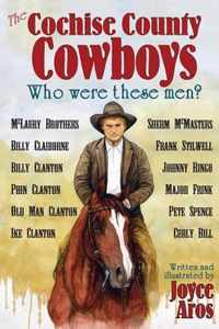 The Cochise County Cowboys - Who Were These Men?