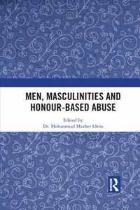 Men, Masculinities and Honour-Based Abuse