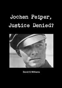 Jochen Peiper, Justice Denied