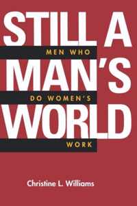 Still a Man's World - Men Who Do "Women's work" (Paper)