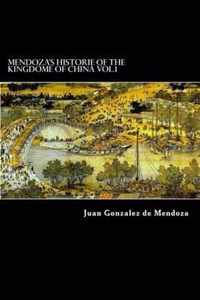 Mendoza's Historie of the Kingdome of China Vol.1