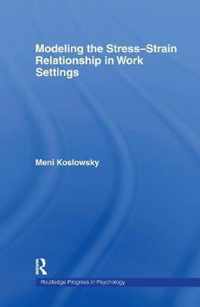 Modelling the Stress-Strain Relationship in Work Settings