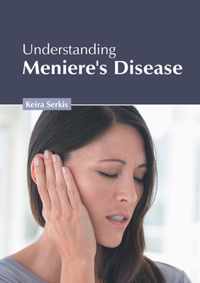 Understanding Meniere's Disease